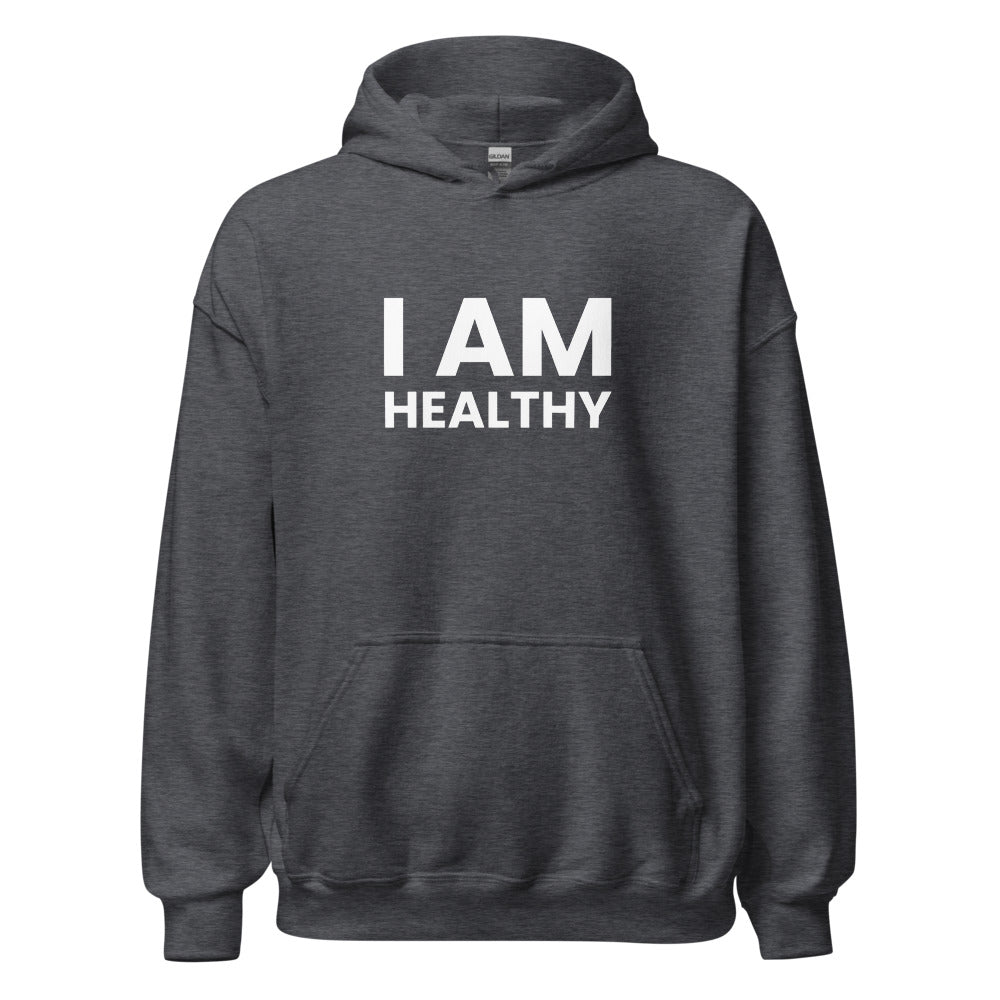 I Am Healthy Unisex Hoodie