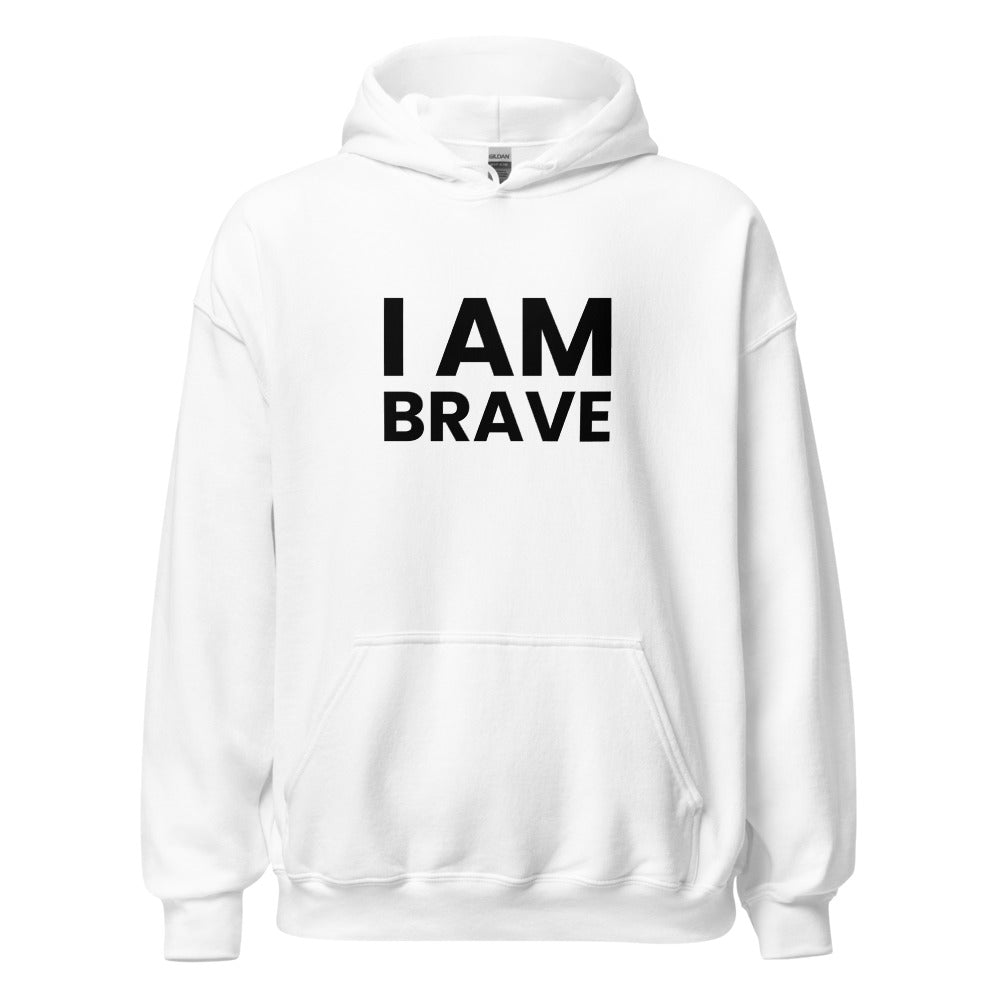 I Am Brave Unisex Hoodie