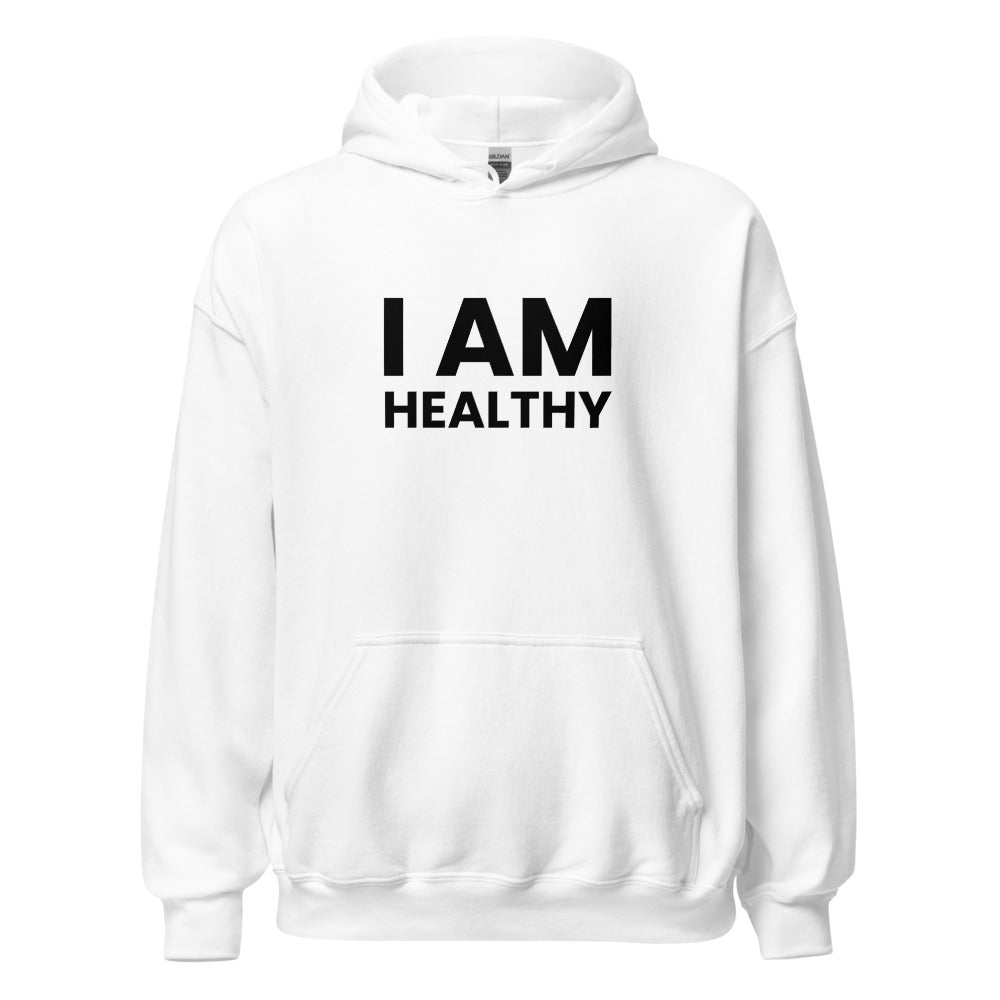 I Am Healthy Unisex Hoodie