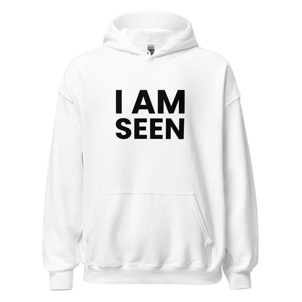 I Am Seen Unisex Hoodie