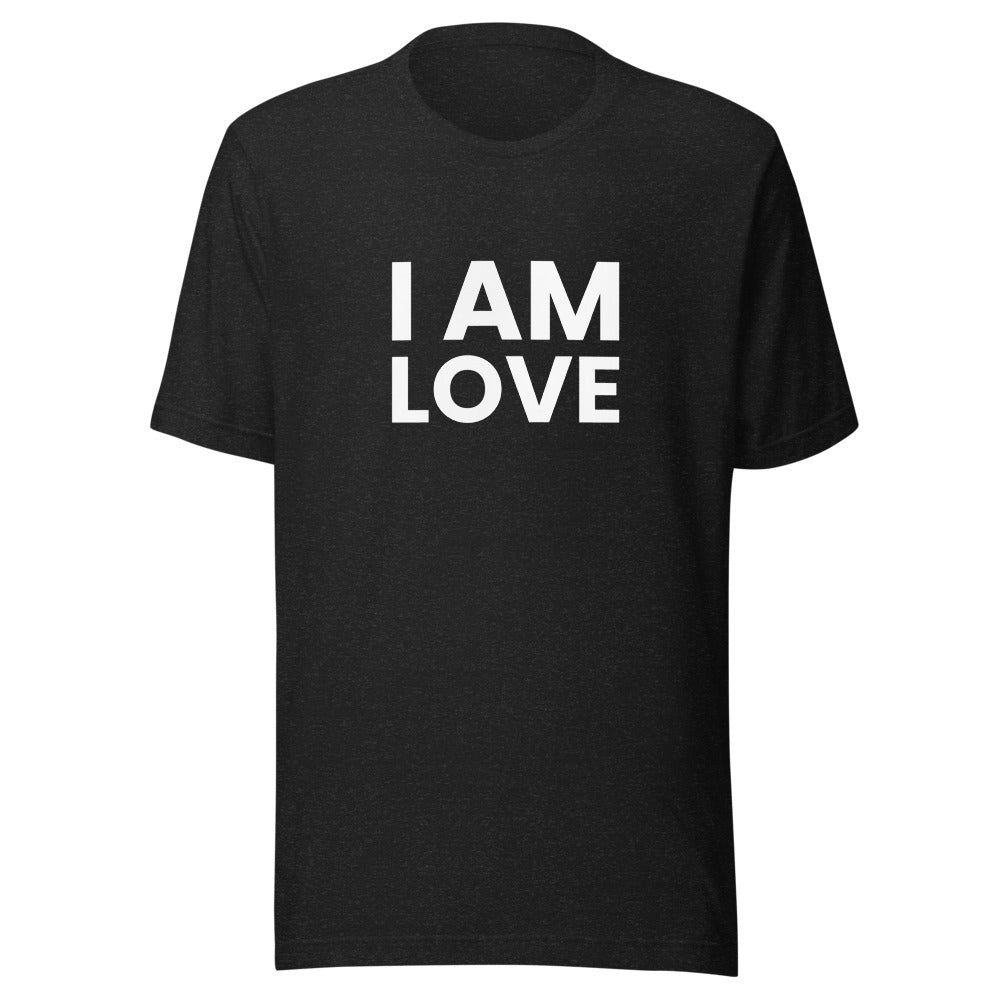 I Am Love Unisex T-Shirt