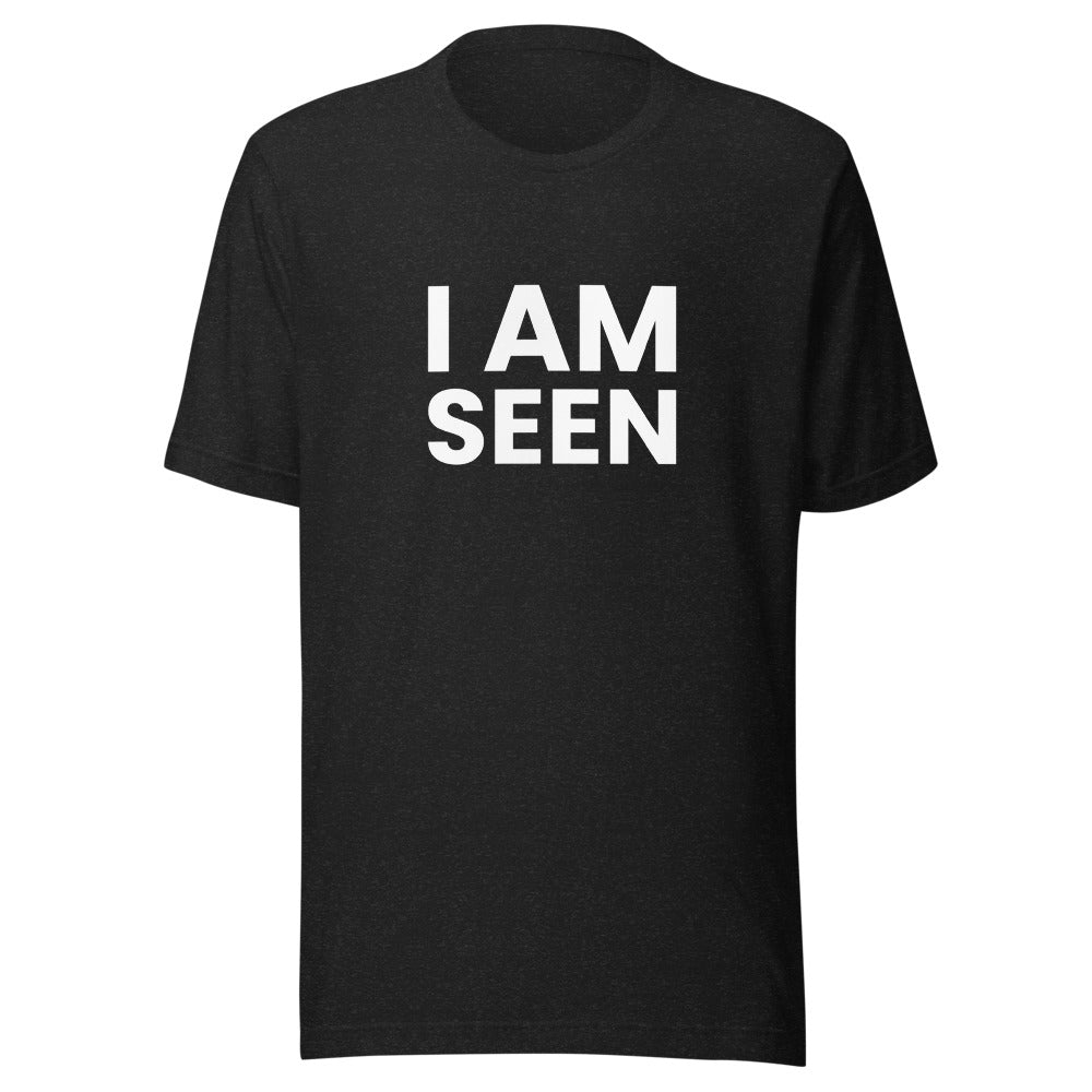 I Am Seen Unisex T-Shirt