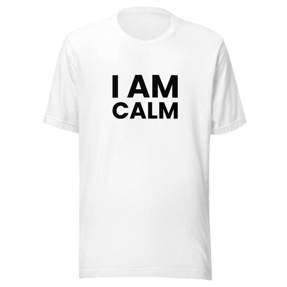 I Am Calm Unisex T-Shirt